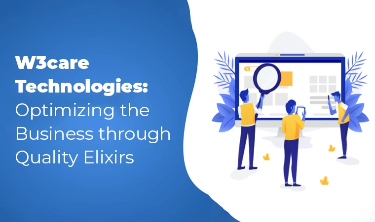 W3care Technologies: Optimizing the Business through Quality Elixirs